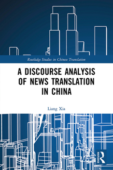 Paperback A Discourse Analysis of News Translation in China Book