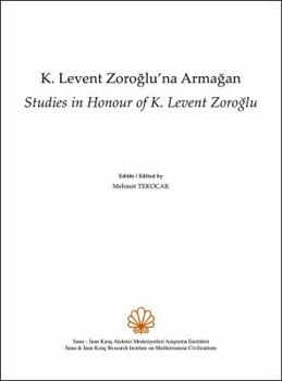 Hardcover K. Levent Zoroglu'na Armagan: Studies in Honour of K. Levent Zoroglu [German] Book