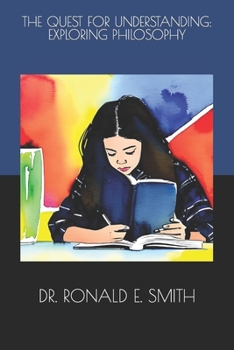 The Quest for Understanding: Exploring Philosophy