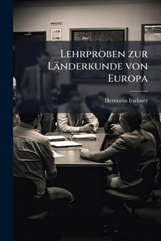 Paperback Lehrproben zur Länderkunde von Europa: Zweite Auflage [German] Book