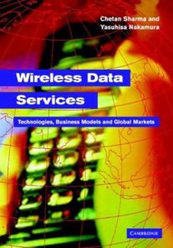 Hardcover Wireless Data Services: Technologies, Business Models and Global Markets Book