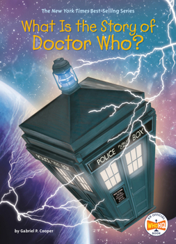 What Is the Story of Doctor Who? - Book  of the What Is the Story Of?