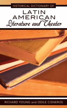 Hardcover Historical Dictionary of Latin American Literature and Theater Book