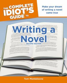 The Complete Idiot's Guide to Writing a Novel