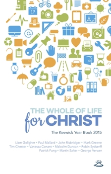 Paperback Keswick Yearbook 2015: The Whole of Life for Christ Book
