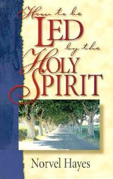 Paperback How to Be Led by Holy Spirit Book