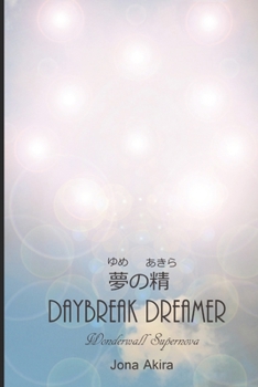 Paperback Daybreak Dreamer: &#22818;&#12398;&#31934; Book