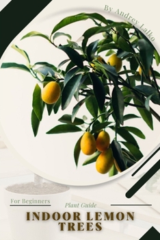 Paperback Indoor Lemon Trees: Plant Guide Book