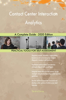 Paperback Contact Center Interaction Analytics A Complete Guide - 2020 Edition Book