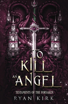 To Kill an Angel (Testaments of the Forsaken)