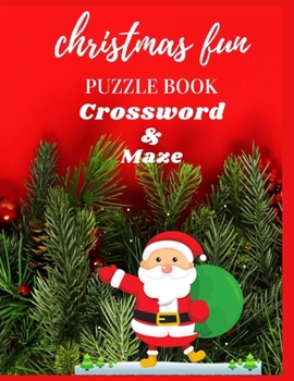 Paperback Christmas Fun Puzzle Book Crossword & Maze: Activity Book