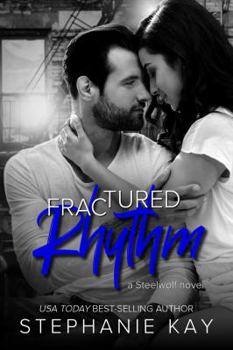 Paperback Fractured Rhythm (Steelwolf) Book