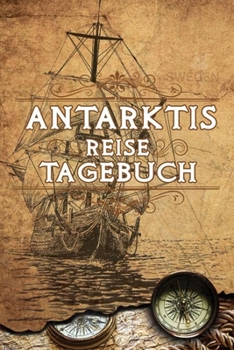 Antarktis Reise Tagebuch: Gepunktetes DIN A5 Notizbuch mit 120 Seiten - Reiseplaner zum Selberschreiben - Reisenotizbuch Abschiedsgeschenk Urlaubsplaner (German Edition)