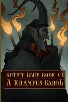Gothic Blue Book VI : A Krampus Carol
