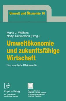Paperback Umweltökonomie Und Zukunftsfähige Wirtschaft: Eine Annotierte Bibliographie [German] Book
