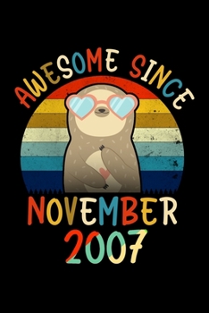 Awesome Since November 2007: Cute Sloth Notebook for November 12th Girls, 6x9 Blank and Lined Sloth Journal for Girls who Love Sloths