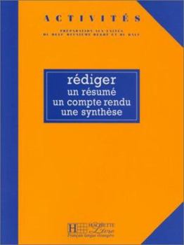 Hardcover Activites Rediger Un Resume, Un Compte-Rendu, Une Synthese Livre de L'Eleve Book