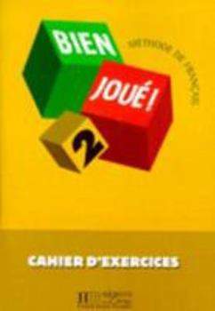 Hardcover Bien Joué ! 2 - Cahier d'Exercices: Bien Joué ! 2 - Cahier d'Exercices [French] Book