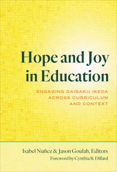 Paperback Hope and Joy in Education: Engaging Daisaku Ikeda Across Curriculum and Context Book