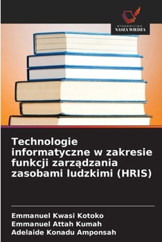 Technologie informatyczne w zakresie funkcji zarzadzania zasobami ludzkimi (HRIS) (Polish Edition)