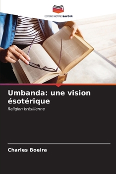 Paperback Umbanda: une vision ésotérique [French] Book