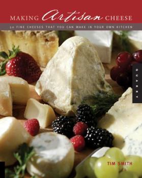 Paperback Making Artisan Cheese: Fifty Fine Cheeses That You Can Make in Your Own Kitchen Book