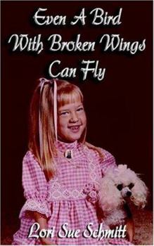 Paperback Even A Bird With Broken Wings Can Fly Book