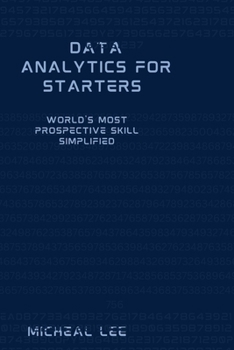 Paperback Data Analytics for Starters: World's Most Prospective Skill Simplified Book