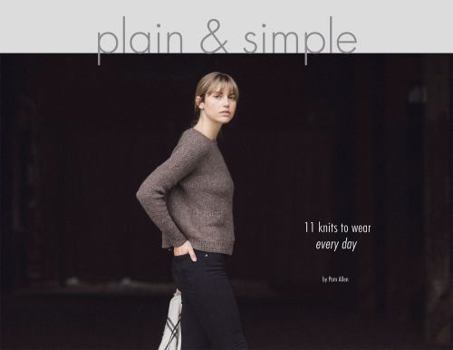 Paperback Plain & Simple: 11 Knits to Wear Every Day Book