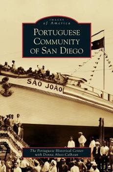 Portuguese Community of San Diego - Book  of the Images of America: California