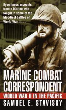Mass Market Paperback Marine Combat Correspondent: World War II in the Pacific Book