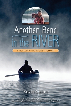 Paperback Another Bend in the River, the Happy Camper's Memoir Book