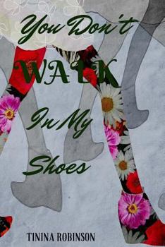 Paperback You Don't WALK In My Shoes Book
