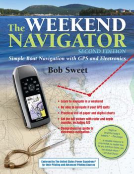 Paperback The Weekend Navigator: Simple Boat Navigation with GPS and Electronics Book