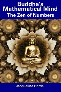 Paperback Buddha's Mathematical Mind: The Zen of Numbers Book