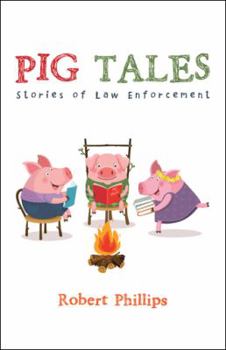 Paperback Pig Tales: Stories of Law Enforcement Book