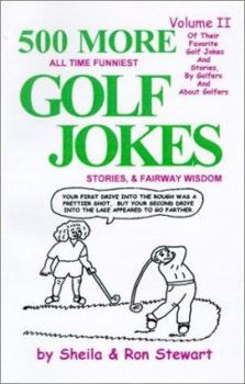 Paperback 500 More All Time Funniest Golf Jokes, Stories & Fairway Wisdom: Volume II Book