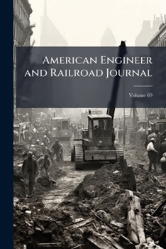 Paperback American Engineer and Railroad Journal; Volume 69 Book