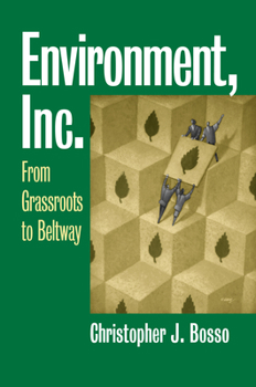 Hardcover Environment, Inc.: From Grassroots to Beltway Book