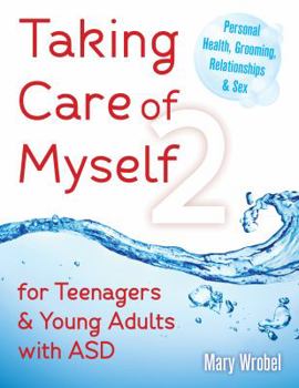 Paperback Taking Care of Myself2: For Teenagers and Young Adults with ASD Book