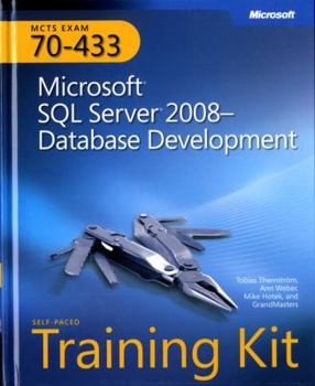 Hardcover MCTS Self-Paced Training Kit (Exam 70-433): Microsoft SQL Server 2008 Database Development [With CDROM] Book