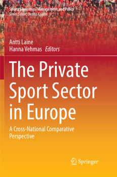 Paperback The Private Sport Sector in Europe: A Cross-National Comparative Perspective Book