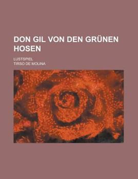 Paperback Don Gil Von Den Grunen Hosen; Lustspiel Book