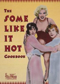 Hardcover The Some Like It Hot Cookbook Book