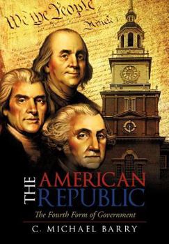 Hardcover The American Republic: The Fourth Form Government Book