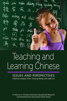Teaching and Learning Chinese: Issues and Perspectives