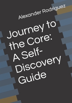 Paperback Journey to the Core: A Self-Discovery Guide Book