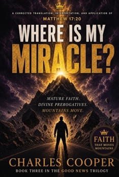 Where Is My Miracle (God's Good News)