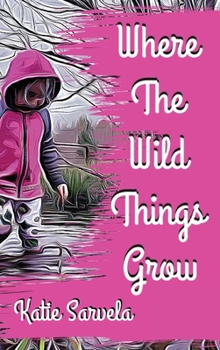 Hardcover Where The Wild Things Grow Book