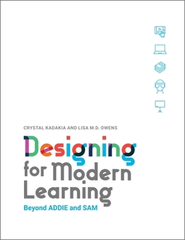 Paperback Designing for Modern Learning: Beyond Addie and Sam Book